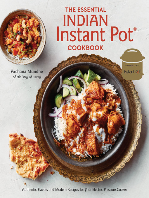 Title details for The Essential Indian Instant Pot Cookbook by Archana Mundhe - Wait list